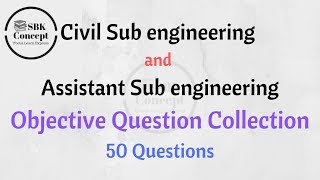 Civil Sub engineeringAssistant Sub engineering  50 Questions Collection  PSC  SBK Concept [upl. by Aitrop]