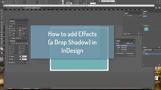 How to Set Effects Drop Shadows on your Objects and Shapes in InDesign [upl. by Eilata]