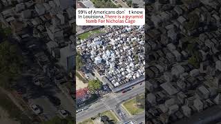 99 of Americans don’t knowIn LouisianaThere is a pyramid tomb For Nicholas Cage [upl. by Oilegor]