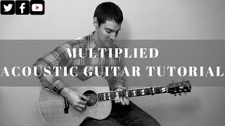 Multiplied Acoustic Guitar Tutorial  NEEDTOBREATHE [upl. by Hoenack905]