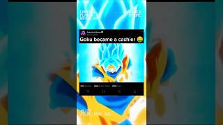 Goku Became a cashier 🤑gokugokuisongokugokusgokusan gokublack zamasu anime dbzdbsedit [upl. by Akiam]