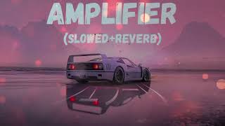 Amplifier  imraan khan  slowed and reverb  Boss music  lofi song [upl. by Bili]