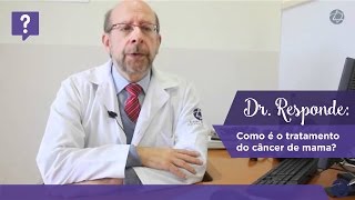 Dr Responde como é o tratamento do câncer de mama [upl. by Callery]