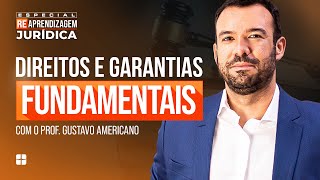 Direitos e Garantias FUNDAMENTAIS  Prof Gustavo Americano [upl. by Yusuk]