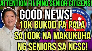 ✅FILIPINO SENIOR CITIZENS 10000 PESOS BUKOD PA PALA SA 100000 PESOS NA MAKUKUHA SA NCSC [upl. by Bunni907]