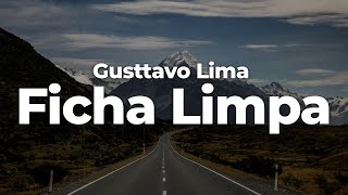 Gusttavo Lima  Ficha Limpa LetraLyrics  Official Music Video [upl. by Airotnes]