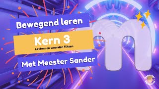 Letters en woorden flitsen  Kern 3  Bewegend leren met Meester Sander [upl. by Krahmer]