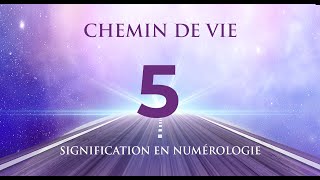 🛤️ CHEMIN DE VIE 5 EN NUMÉROLOGIE  Tout savoir [upl. by Irod164]