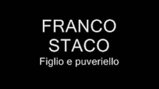 Franco Staco  Figlio e puveriello [upl. by Serle]