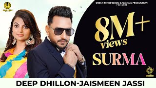 Surma Full Video Deep Dhillon  Jaismeen Jassi  Rajinder Manni  New Punjabi Songs 2018 [upl. by Ecerahc]