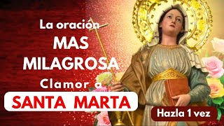 La oración más milagrosa LOS 5 CLAMORES SANTA MARTA para Recibir un milagro URGENTE [upl. by Davin]