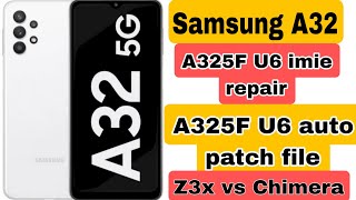 Samsung A32 A325F U6 Imei Repair  A325f u6 Auto Patch file New Security Repair by Chimera [upl. by Noira681]