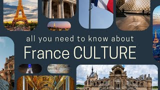 French Culture All you need to know about France  France culture and heritage  All about France [upl. by Aelat]