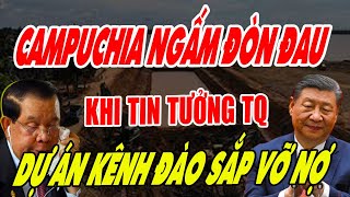 Campuchia ngấm đòn khi 3 tháng chưa đào được mét kênh nào [upl. by Pegeen]