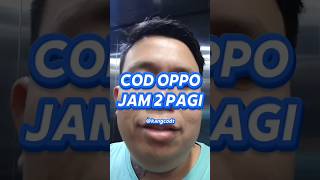 COD OPPO JAM 2 PAGI YANG PENTING CUAN 🤔😱 PART 1  IG  KANGCODT [upl. by Alves]