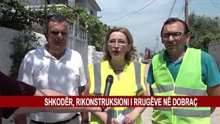 SHKODËR RIKONSTRUKSIONI I RRUGËVE NË DOBRAÇ [upl. by Edbert]