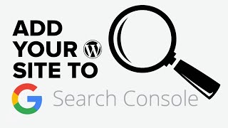 How to Add Your WordPress Site to Google Search Console [upl. by Mllly]