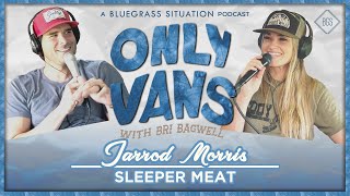 SLEEPER MEAT with JARROD MORRIS [upl. by Maureene]