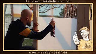 Fenster blickdicht machen  Sichtschutz durch Milchglas Fenster Folie  100 blasenfrei anbringen [upl. by Nyberg]