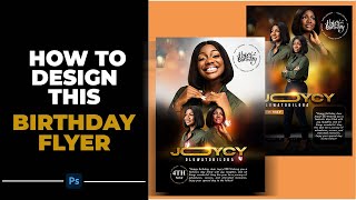 HOW TO DESIGN THIS BIRTHDAY FLYER WITH PHOTOSHOP [upl. by Drawets]