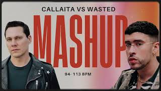 Callaita vs Wasted  JeiM Mashup [upl. by Treblih565]