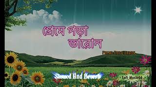 Preme Pora Baro  Full Slowed And Reverb Song  Sweater  Ishaa  Lagnajita  Bangla Movie 2019 [upl. by Courtenay]