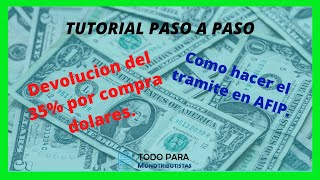 🔥 Como pedir a la AFIP la devolucion del 35 por comprar 💸dolares 2023 ✅Tutorial paso a paso✅ [upl. by Ellehcram]