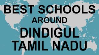 Schools around Dindigul Tamil Nadu CBSE Govt Private International  Total Padhai [upl. by Gorman]