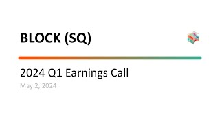 SQ Block 2024 Q1 Earnings Call [upl. by Westbrook793]