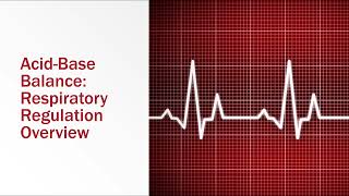 AcidBase Balance Respiratory Regulation Overview [upl. by Recneps389]