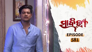 Savitri  Full Ep 581  10th Aug 2020  Odia Serial – TarangTV [upl. by Gnemgnok]