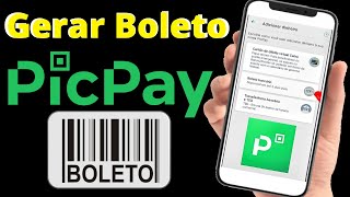 Como Gerar um Boleto no PicPay Pagar ou Imprimir [upl. by Otti689]