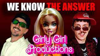 We Know Who Girly Girl Productions Is [upl. by Pich647]