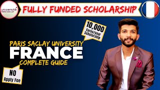 UNIVERSITY OF PARISSACLAYFully funded Scholarships in France Application Process 20242025No fee [upl. by Ttsepmet]