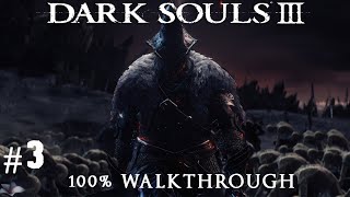 Dark Souls 3 100 Walkthrough Part 3  Undead Settlement [upl. by Merna194]