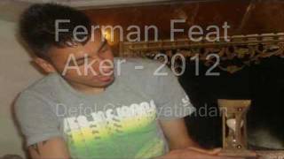 FERMAN ft Metin Aker  Defol Git Hayatimdan 2012 [upl. by Lleda]