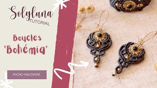 Tuto micro macramé DIY  boucles doreilles quotBohemiaquot [upl. by Riay]