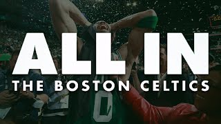 All In The Boston Celtics  MiniMovie 🎬 [upl. by Biddie478]