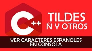 C  Tutorial  Ver Caracteres Españoles ñ tildes etc en Consola [upl. by Mickelson]