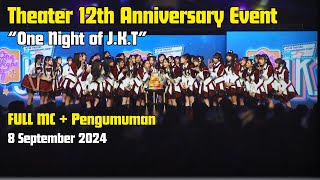 FULL MC JKT48 Theater 12th Anniversary Event quotOne Night of JKTquot  080924 [upl. by Salbu]