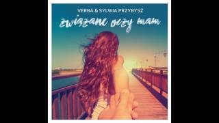 Verba feat Sylwia Przybysz  Kochana Przyjaciółko [upl. by Ennovahs]