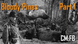 Combat Mission Final Blitzkrieg  Bloody Pines Part 1 [upl. by Stier]