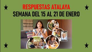 RESPUESTAS ATALAYA DE ESTA SEMANA ➡️ SEMANA DEL 15 AL 21 DE ENERO ➡️ ARTÍCULO DE ESTA 47 [upl. by Osber]