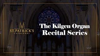 The Kilgen Organ Recital Series feat Seth Bott  June 11th 2023 [upl. by Sidney864]