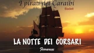 I pirati dei Caraibi Badelt La notte dei corsari Ferrarese [upl. by Aleak756]