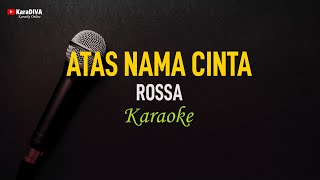 Rossa  Atas Nama Cinta Karaoke [upl. by Lisan]