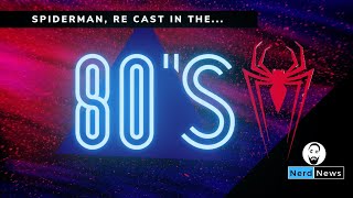 Spiderman Re Cast In The 80s [upl. by Hayalat]