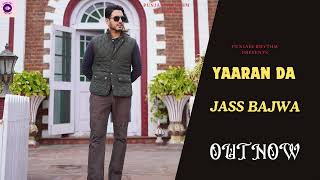 Yaaran Da Official Song Jass Bajwa  New Punjabi Song 2024  Latest Punjabi Song 2024 [upl. by Frost40]