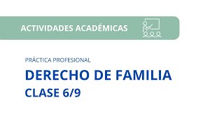 “DERECHO DE FAMILIA”  PRÁCTICA PROFESIONAL  CLASE 69 [upl. by Dibru]