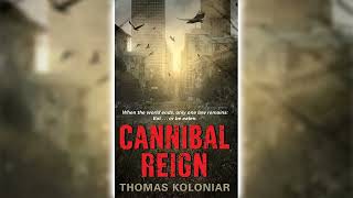 Cannibal Reign by Thomas Koloniar Part 2 🎧📖 Horror Audiobooks [upl. by Sabelle]